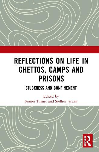 Cover image for Reflections on Life in Ghettos, Camps and Prisons: Stuckness and Confinement