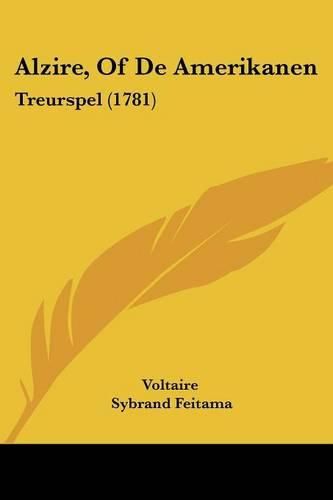 Alzire, of de Amerikanen: Treurspel (1781)