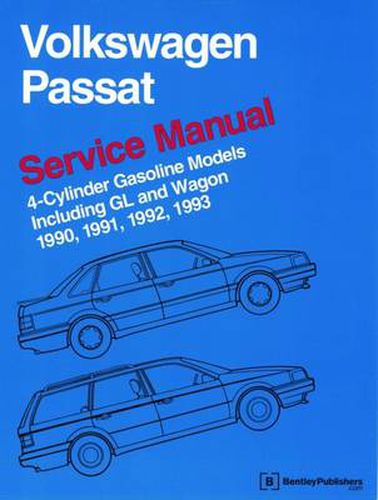 Cover image for Volkswagen Passat Service Manual 1990-1993: 4-Cylinder Gasoline Models Including GI and Wagon 1990 1991 1992 1993