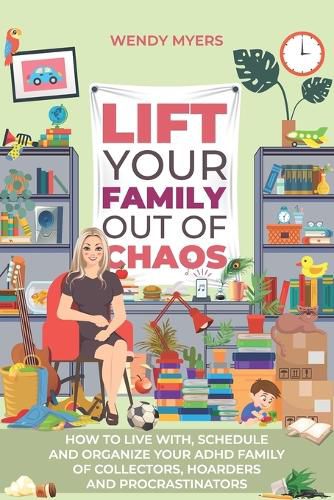 Cover image for Lift Your Family Out of Chaos