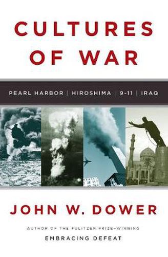 Cover image for Cultures of War: Pearl Harbor / Hiroshima / 9-11 / Iraq