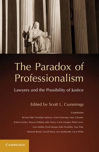 Cover image for The Paradox of Professionalism: Lawyers and the Possibility of Justice