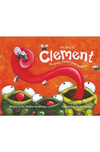 Cover image for Clement the Famous, Flamboyant Chameleon