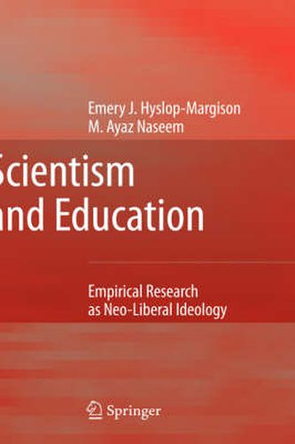 Cover image for Scientism and Education: Empirical Research as Neo-Liberal Ideology