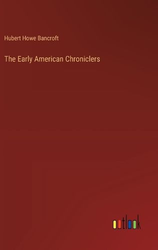 The Early American Chroniclers