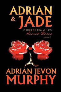 Cover image for Adrian & Jade in Queen Lara Vega's Secret Roses