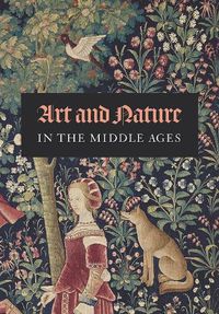 Cover image for Art and Nature in the Middle Ages