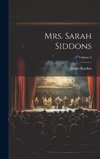 Cover image for Mrs. Sarah Siddons; Volume 2