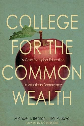 College for the Commonwealth: A Case for Higher Education in American Democracy