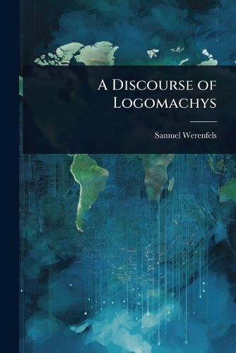 Cover image for A Discourse of Logomachys