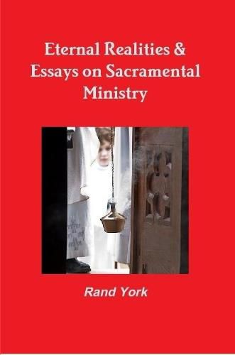 Cover image for Eternal Realities & Essays on Sacramental Ministry