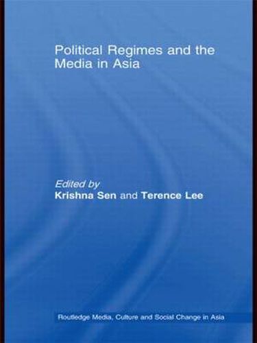 Cover image for Political Regimes and the Media in Asia