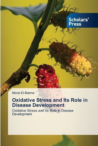 Cover image for Oxidative Stress and Its Role in Disease Development