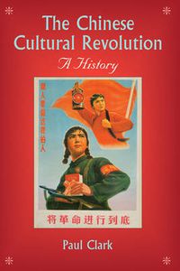 Cover image for The Chinese Cultural Revolution: A History