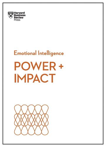 Cover image for Power and Impact (HBR Emotional Intelligence Series)