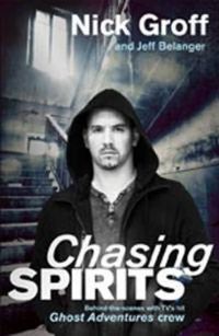 Cover image for Chasing Spirits: Behind-the-scenes with TV's hit Ghost Adventures crew