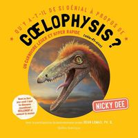 Cover image for Qu'y A-T-Il de Si Genial A Propos de Coelophysis