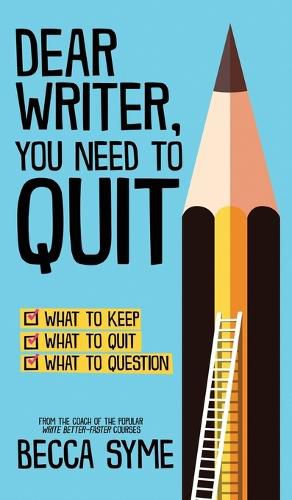 Cover image for Dear Writer, You Need to Quit