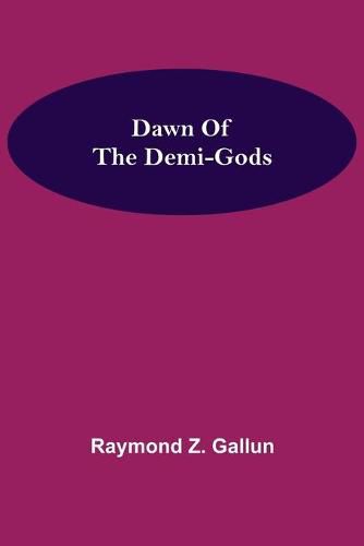 Cover image for Dawn Of the Demi-Gods