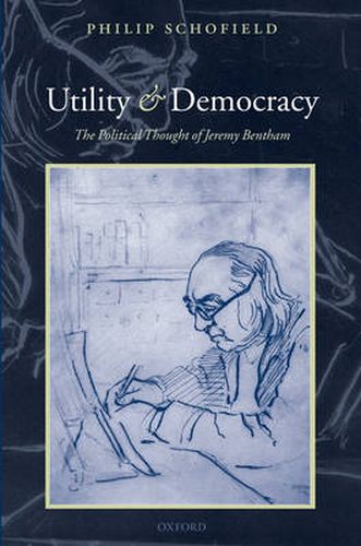 Cover image for Utility and Democracy: The Political Thought of Jeremy Bentham