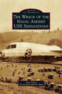 Cover image for The Wreck of the Naval Airship USS Shenandoah