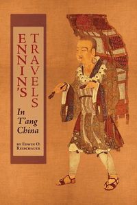 Cover image for Ennin's Travels in T'ang China