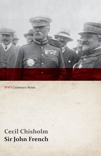 Cover image for Sir John French (WWI Centenary Series)