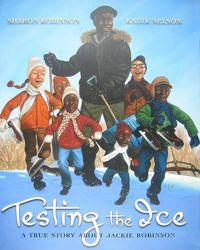 Cover image for Testing the Ice: A True Story about Jackie Robinson: A True Story about Jackie Robinson
