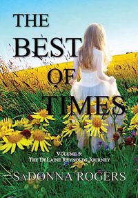 Cover image for The Best of Times: Volume 5: The Delaine Reynolds Journey