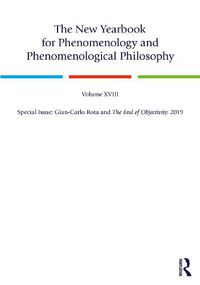 Cover image for The New Yearbook for Phenomenology and Phenomenological Philosophy: Special Issue: Gian-Carlo Rota and The End of Objectivity, 2019