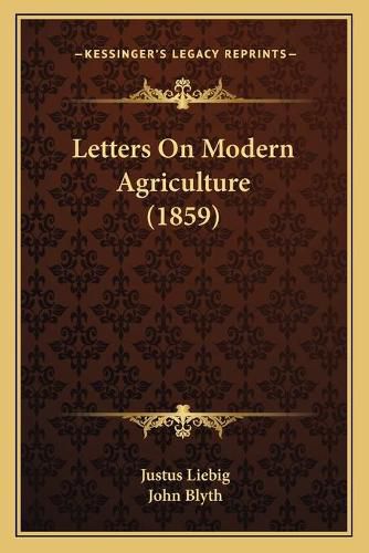 Cover image for Letters on Modern Agriculture (1859)