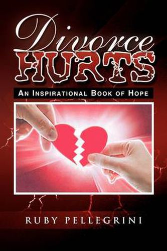 Cover image for Divorce Hurts: An Inspirational Book of Hope