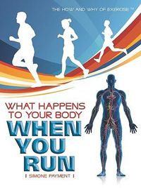 Cover image for What Happens to Your Body When You Run