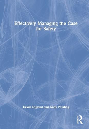 Effectively Managing the Case for Safety