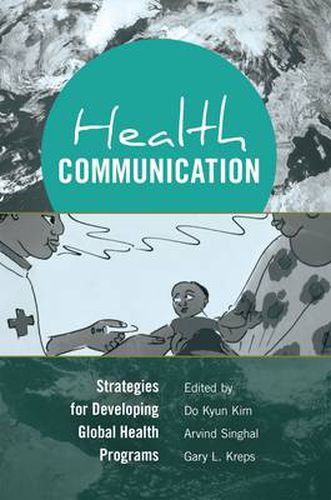 Cover image for Health Communication: Strategies for Developing Global Health Programs