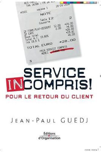 Cover image for Service incompris !: Pour le retour du client