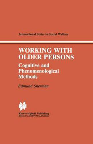 Cover image for Working with Older Persons: Cognitive and Phenomenological Methods