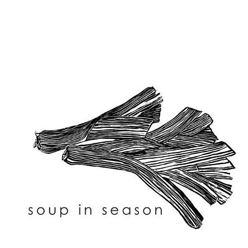 Cover image for Soup in Season: Soups from the Regent Kitchen and Hunterston Farm Delectables