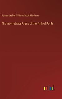 Cover image for The Invertebrate Fauna of the Firth of Forth