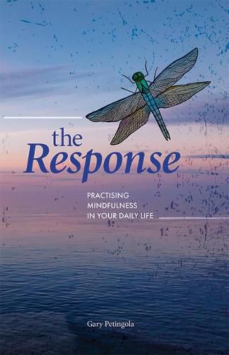 Cover image for The Response: Practising Mindfulness in Your Daily Life