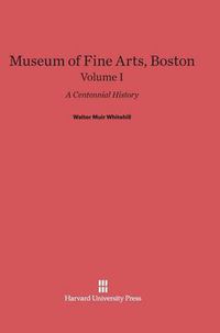 Cover image for Museum of Fine Arts, Boston, Volume I