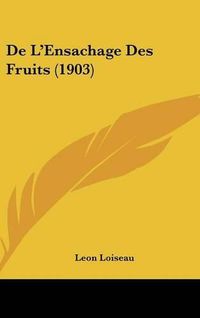 Cover image for de L'Ensachage Des Fruits (1903)