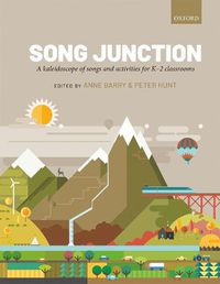 Cover image for Song Junction: A Kaleidoscope of Songs and Lessons for Grades K-2
