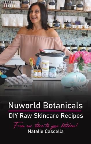 Cover image for Nuworld Botanicals DIY Raw Skincare Recipes