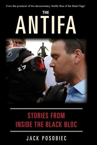 Cover image for The Antifa: Stories From Inside the Black Bloc