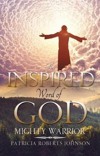 Cover image for The Inspired Word of God: Mighty Warrior