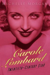 Cover image for Carole Lombard: Twentieth-Century Star