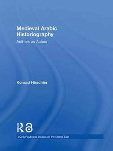 Cover image for Medieval Arabic Historiography: Authors as Actors