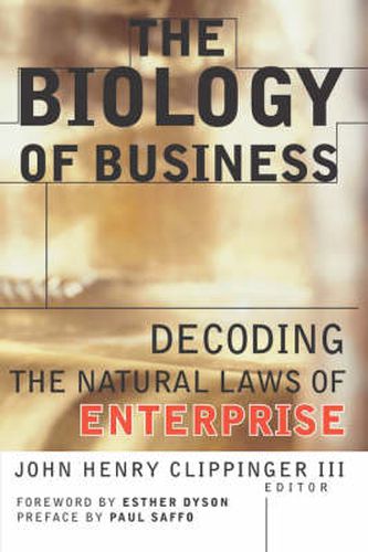 Cover image for The Biology of Business: Decoding the Natural Laws of Enterprise