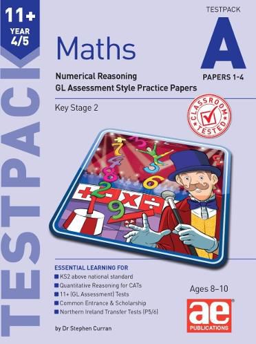 11+ Maths Year 4/5 Testpack a Papers 1-4: Numerical Reasoning Gl Assessment Style Practice Papers